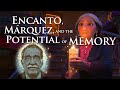 Encanto analysis encanto marquez and the potential of memory