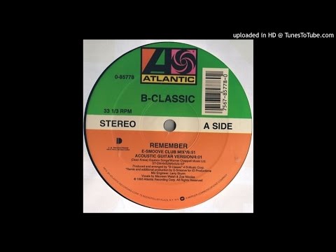 B-Classic — B-Classic - Remember (E-Smoove Club Mix & E-Smoove Underground)