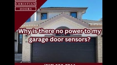 Why is There No Power to My Garage Door Sensors?