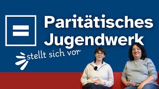 Das Paritätische Jugendwerk Stellt Sich Vor