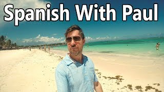 Just Like A Native Speaker - Learn Spanish With Paul