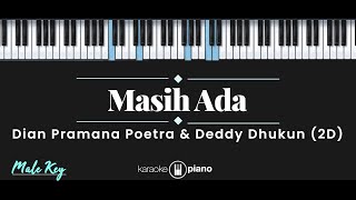 Masih Ada - Dian Pramana Putra \u0026 Deddy Dhukun (2D) (KARAOKE PIANO - MALE KEY)