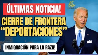 CIERRE DE FRONTERA, DEPORTACIONES ORDEN EJECUTIVA DE INMIGRACIÓN!!