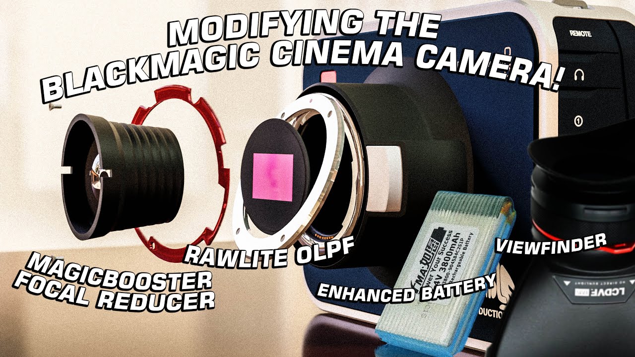 Making the BEST Blackmagic Cinema Camera Upgrading A Classic (BMCC 2