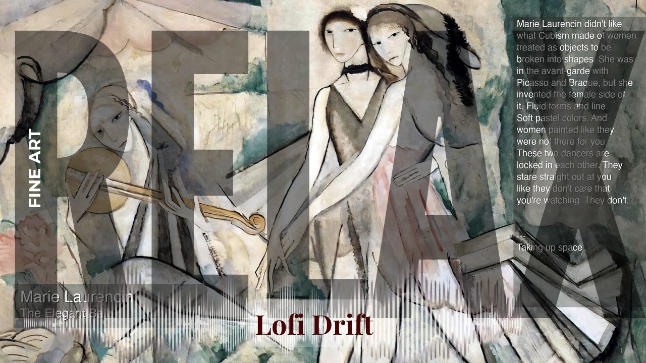Relax - Lofidrift with Fine Art | Laurencin · The Elegant Ball & others