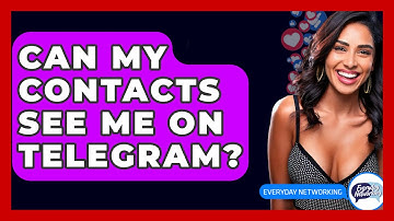 Can My Contacts See Me On Telegram? - Everyday-Networking
