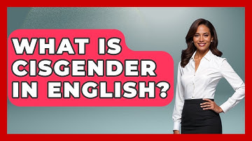 What Is Cisgender In English? - Gender Equality Network