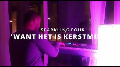 The Sparkling Four - Want het is Kerstmis