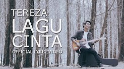 Tereza - Lagu Cinta (Official Lyric Video)  - Durasi: 3:42. 