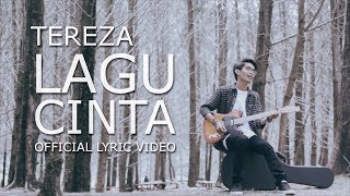 Video thumbnail of "Tereza - Lagu Cinta (Official Lyric Video)"