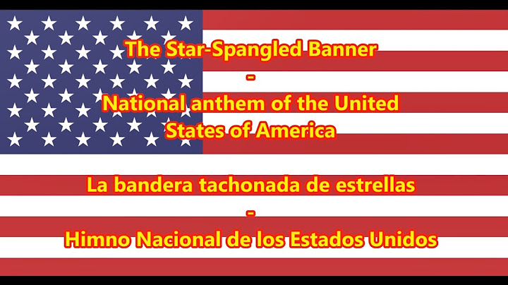 Himno Nacional de los Estados Unidos - National Anthem of USA (EN/ES Letra)
