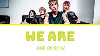 ONE OK ROCK- We Are  (Lyrics Kan/Rom/Eng/Esp)