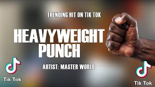 Heavyweight Punch - Master World (SUBSCRIBE PLEASE)