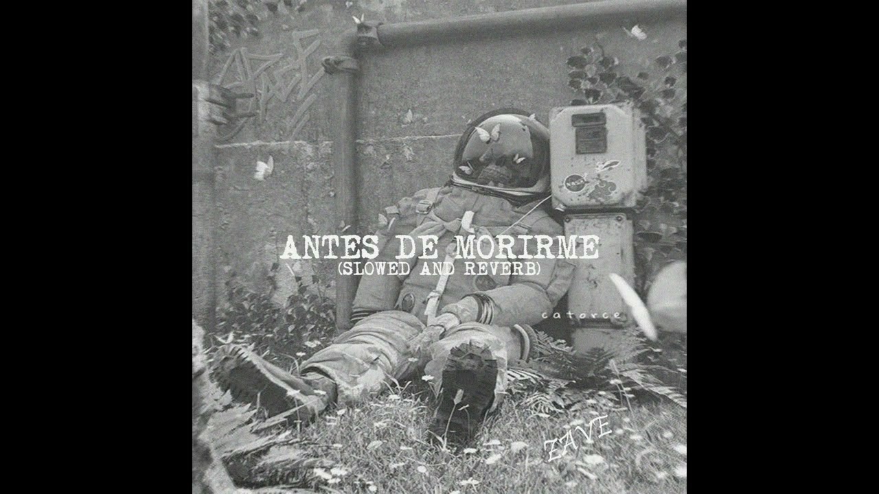 ANTES DE MORIRME (Slowed and Reverb Edit) - Jonas Acoria