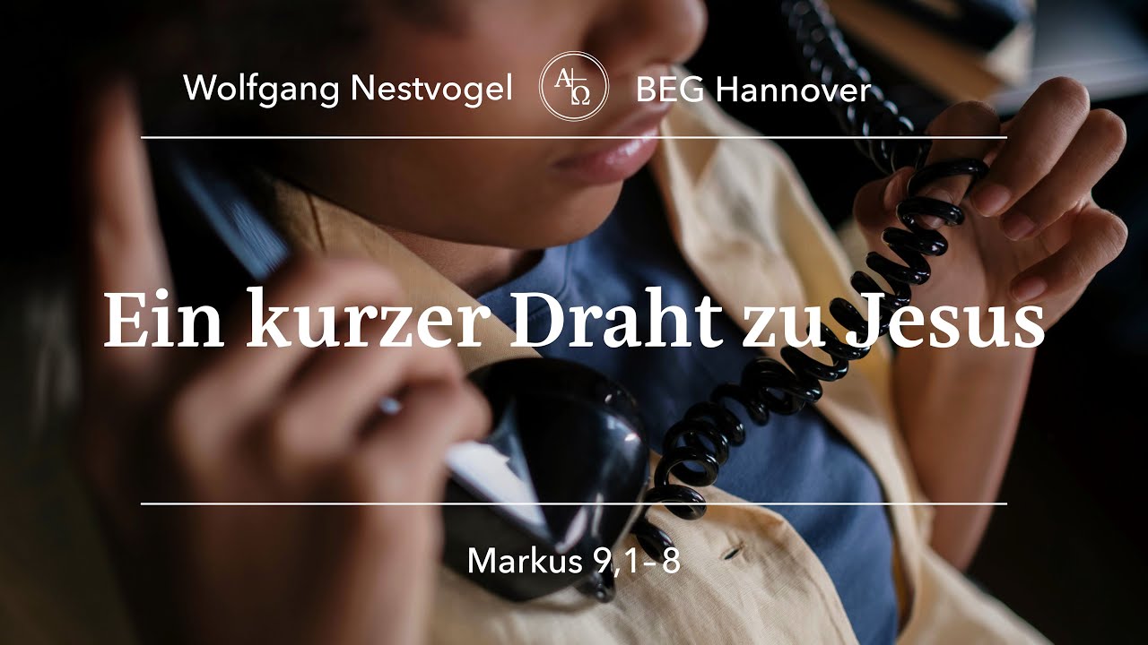 BEGH-Gottesdienst 21.04.2024: Ein kurzer Draht zu Jesus - YouTube