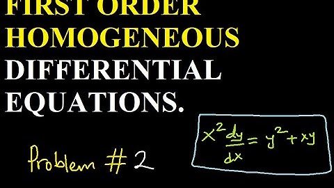 First Order Homogeneous differential equations - Problem #2