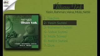 İlhan Tok - Yasin, Rahman, Vakıa, Mülk, Neb'e