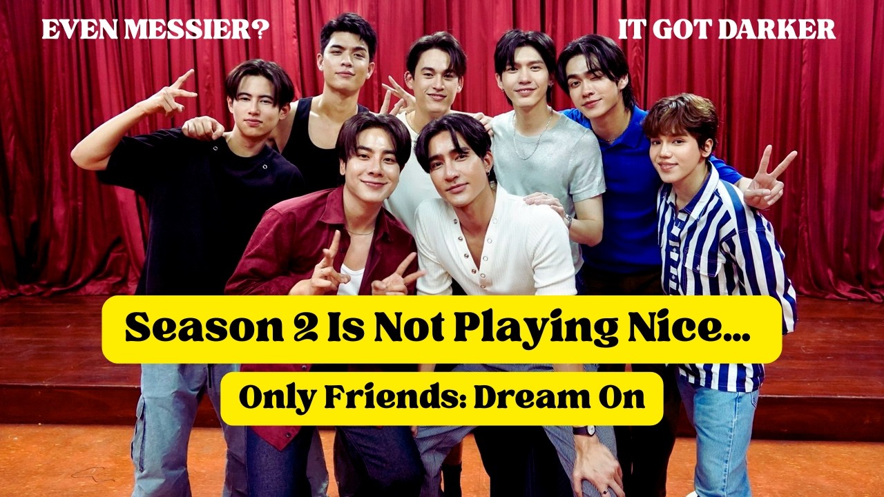 Only Friends: Dream On — Messier Than Season 1? | Trailer Breakdown #OnlyFriendsDreamOn #GMMTV