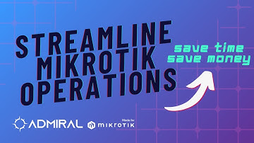 Welcome to Admiral with Mikrotik Marc