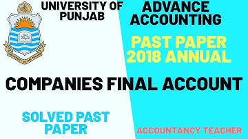 Company Final Account Past Paper 2018 For B.com ~ Punjab University 2018
