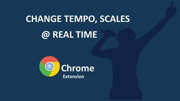 Change Pitch, Tempo on live Songs on Google Chrome