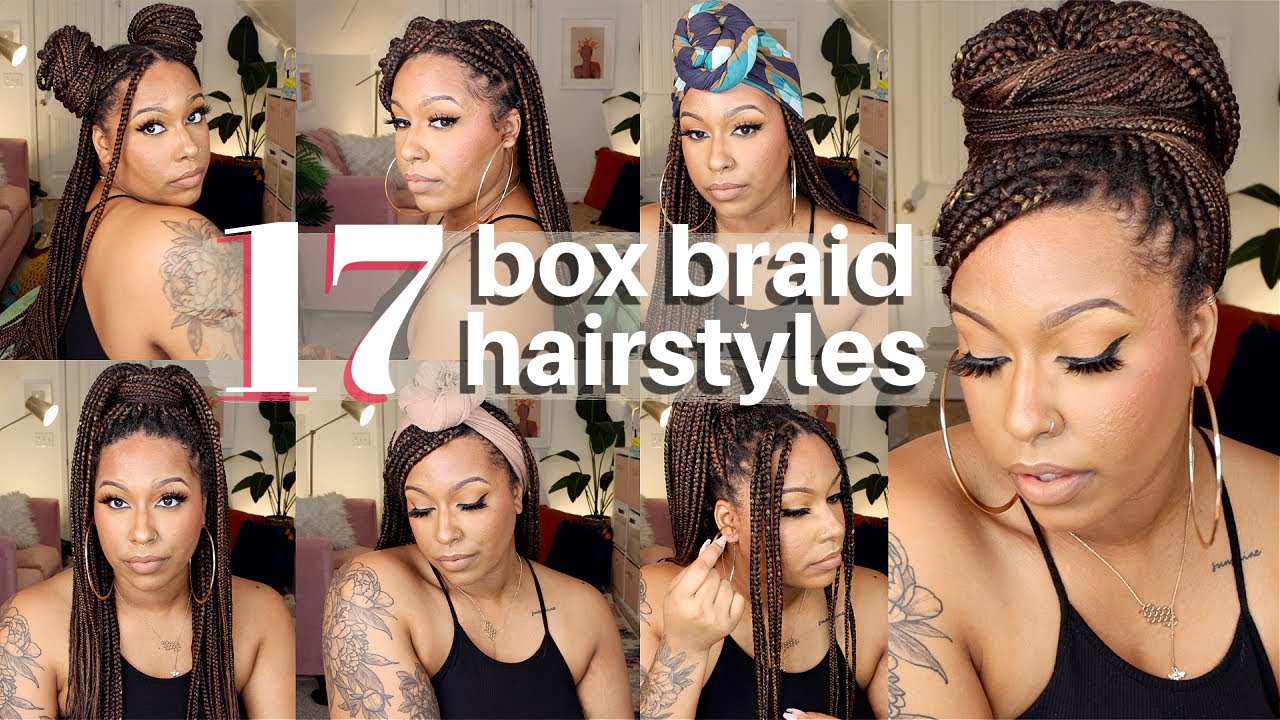 17 EASY BOX BRAID HAIRSTYLES!, + QUICK REFRESH TIP FOR OLD BRAIDS