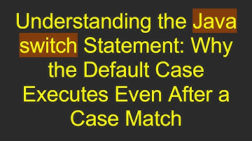 Understanding the Java switch Statement: Why the Default Case Executes Even After a Case Match