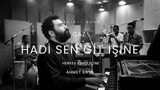 Hadi Sen Git İşine - Ahmet Kaya - Cover Vezir - I Azam V2.0