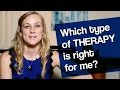 Which TYPE of Therapy is Right?