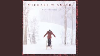 Video thumbnail of "Michael W. Smith - Christmas Waltz"