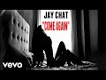 J chat  come again