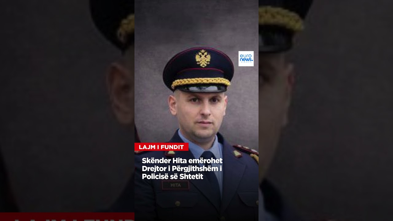 Skënder Hita emërohet Drejtor i Përgjithshëm i Policisë së Shtetit