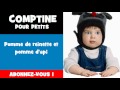 COMPTINE POUR PETITS = Pomme de reinette et pomme d