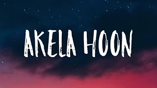 Aman - Akela Hoon (Lyrics) | TheNextGenLyrics