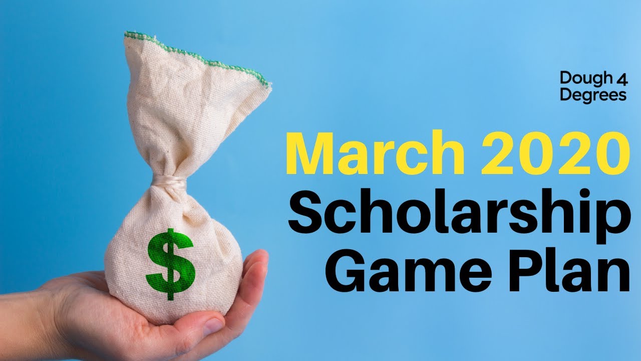 March 2020: Monthly Scholarship Game Plan | Dough 4 Degrees