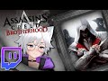『Stream 327』Assassin's Creed Brotherhood
