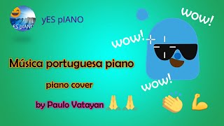 Paulo Vatayan - musica portuguesa - piano cover