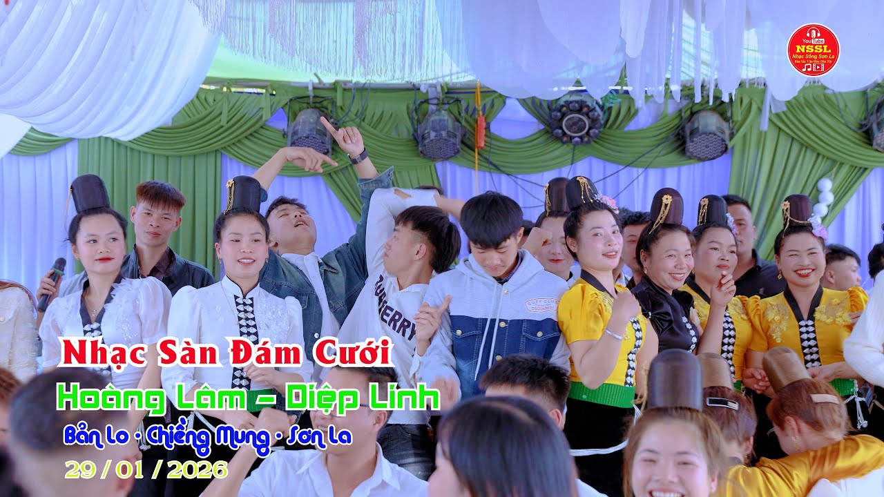 NHẠC SÀN ĐÁM CƯỚI CHÚ RỂ HOÀNG LÂM CÔ DÂU DIỆP LINH BẢN LO CHIỀNG MUNG SƠN LA