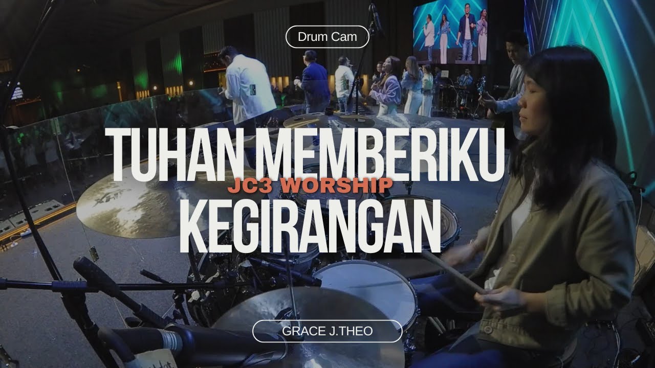 TUHAN MEMBERIKU KEGIRANGAN - Grace J.Theo (Drum Cam) 
