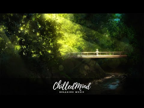 Sunlight Romantic Music Calming Music Instrumental Music ChilledMind Relaxing Music