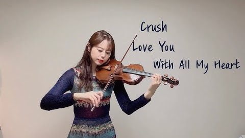 Crush_Love You With All My Heart_(눈물의여왕 OST_미안해미워해사랑해)_Violin cover_악보포함_Sheetmusic
