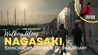 Episode #30: Walking Along Nagasaki - Shinchi Chinatown & Dejima Wharf | Japan Travel Guide