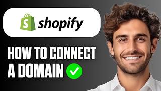 How To Connect A Domain To Shopify (Full Guide 2026)