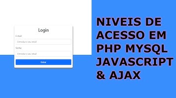 Como fazer  Sistema de Login Com Niveis de Acesso PHP MYSQL HTML5 CSS3 BT4 JAVASCRIPT  AJAX  #2