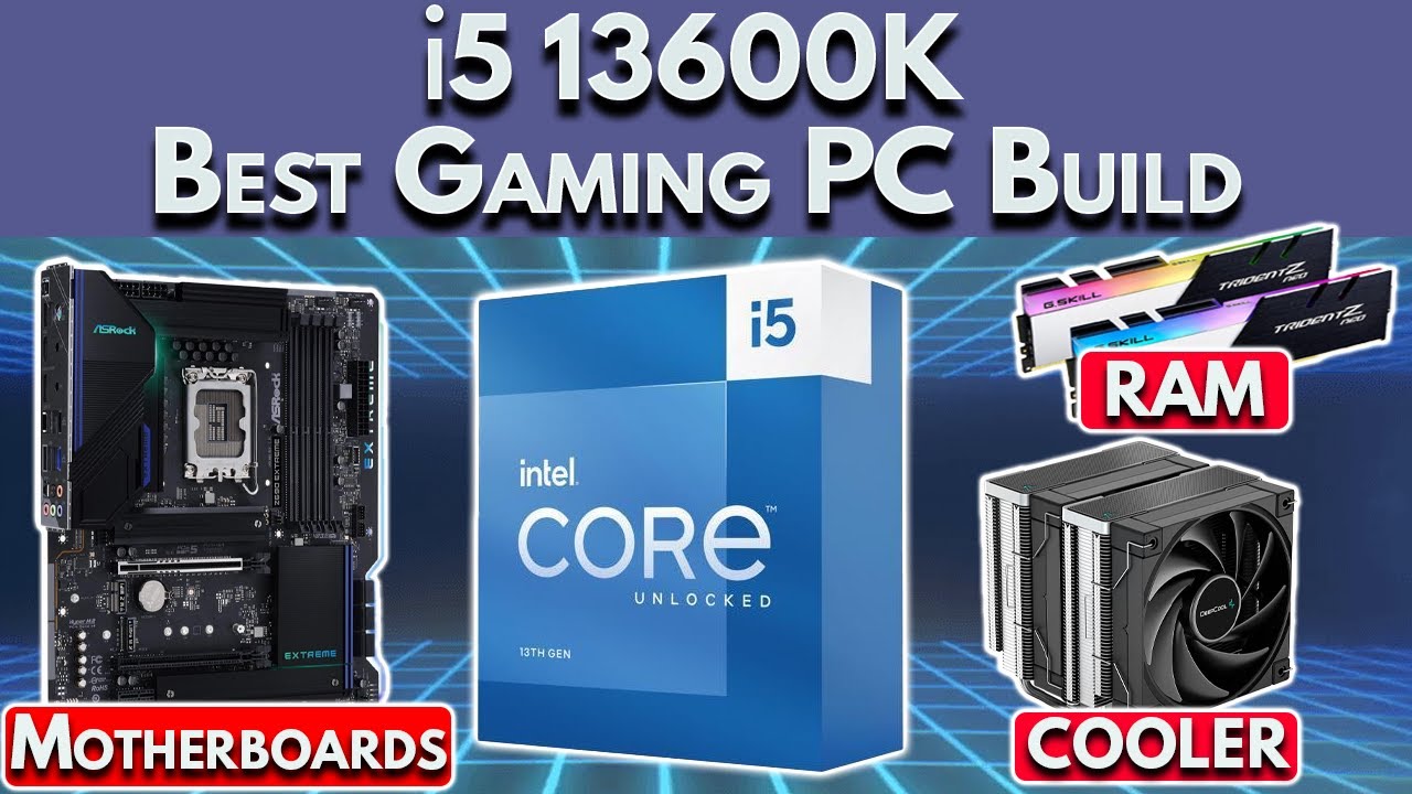 Best Intel i5 13600K Gaming PC Build 2023  DDR4 vs DDR5, Motherboards &  More! 