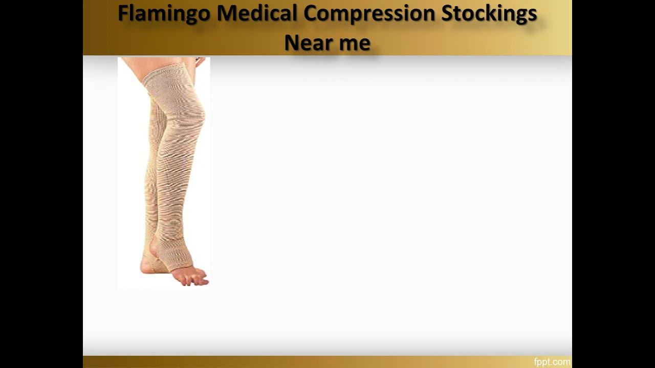 Flamingo Medical Compression Stocking Near me,Flamingo Medical