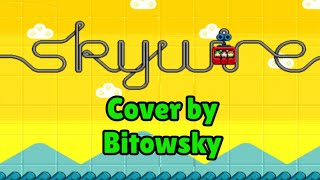 Skywire | Main Theme Cover by Bitowsky