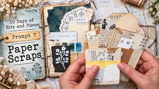 Paper Scraps & Easy Ephemera | Prompt 7 of 10 Days of Bits & Pieces