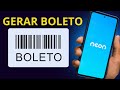 Como Gerar Boleto Banco Neon Pelo Aplicativo
