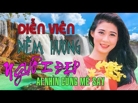 Tiểu sử DIỄM HƯƠNG - ĐỆ NHẤT MỸ NHÂN THẬP NIÊN 90